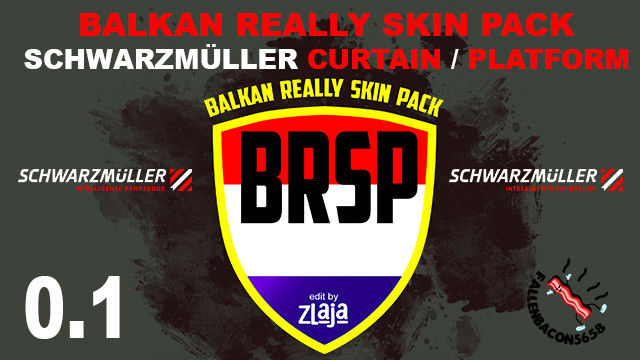BRSP Balkan Really Skin Pack for Schwarzmüller Curtain/Platform